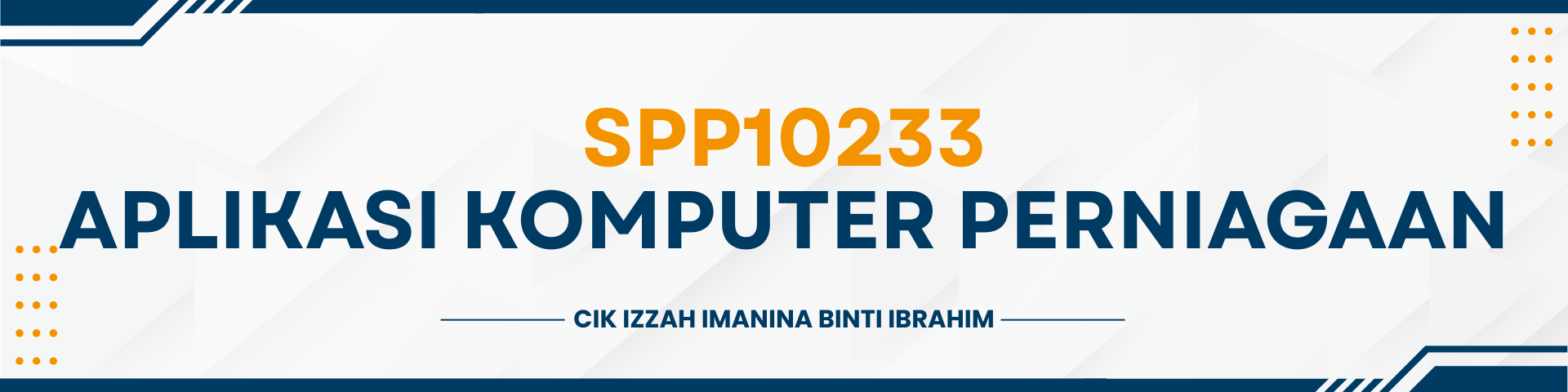 SPP10233 APLIKASI KOMPUTER PERNIAGAAN