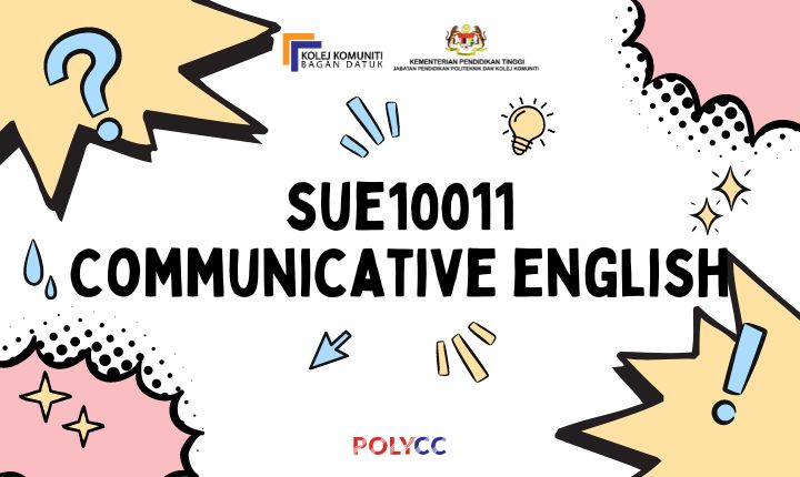 SUE10011 COMMUNICATIVE ENGLISH