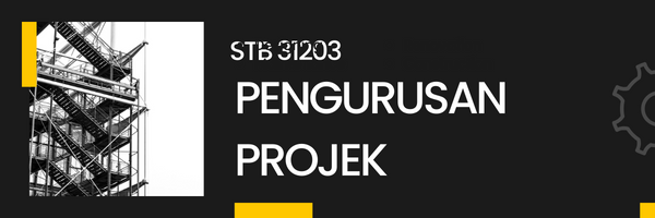 STB31203 PENGURUSAN PROJEK