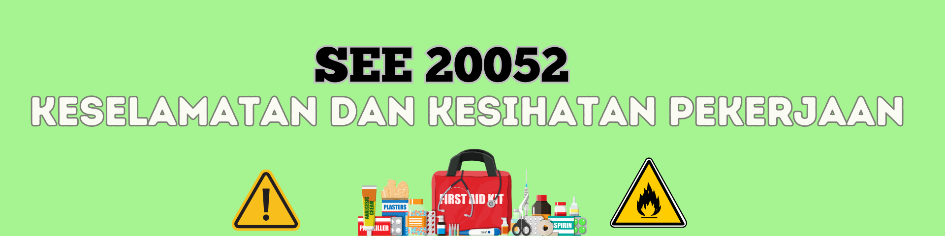 SUW 10052 KESELAMATAN DAN KESIHATAN PEKERJAAN