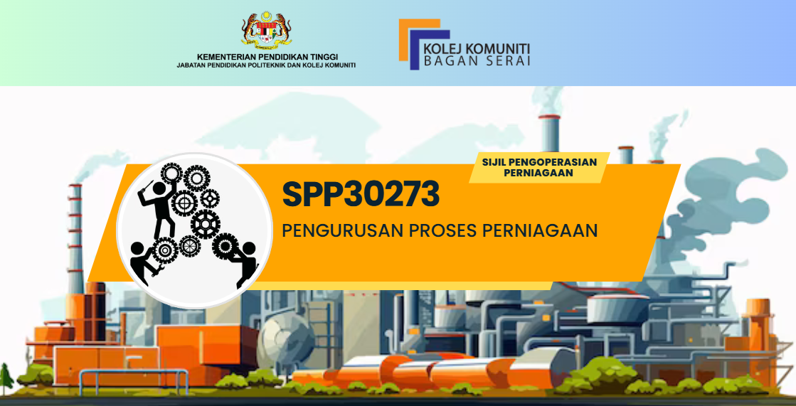 SPP30333 PENGURUSAN PROSES PERNIAGAAN