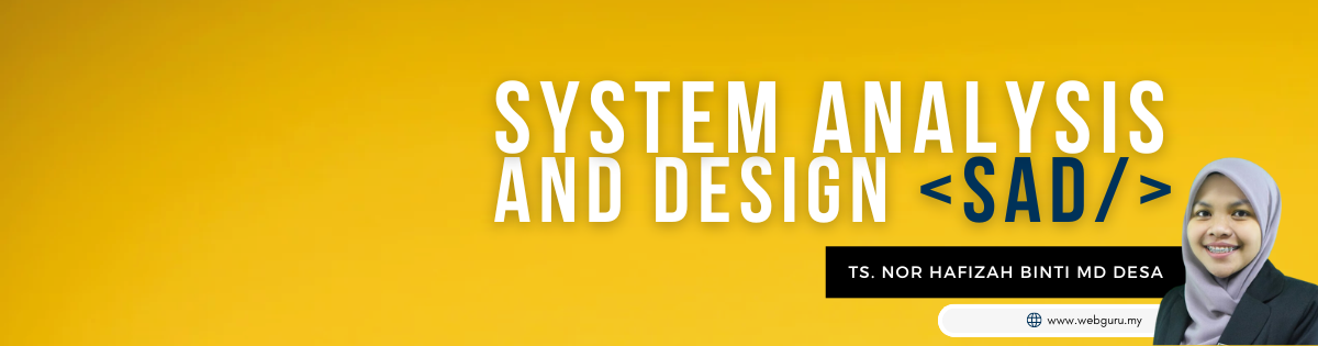 SYSTEM ANALYSIS &amp; DESIGN