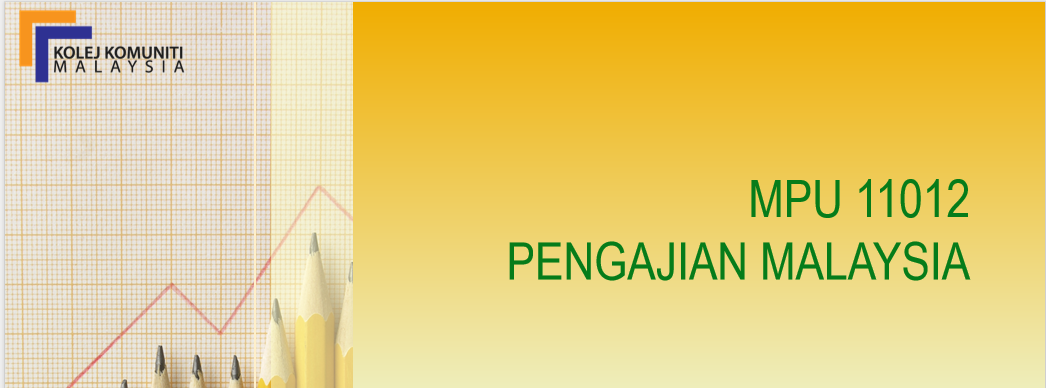 MPU11012 - PENGAJIAN MALAYSIA