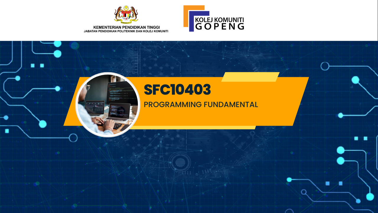 SFC10403 PROGRAMMING FUNDAMENTAL